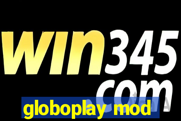 globoplay mod